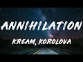 KREAM, Korolova - Annihilation (Lyrics)