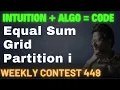 Equal Sum Grid Partition i LeetCode Weekly Contest 449 LeetCode 3546