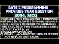 3 C Programming Language Gate 2004 Question in C Programming Consider the Following C Function