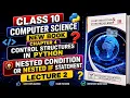 Class 10 Computer Science Chapter 4 - Control Structures in Python Nested If Statement