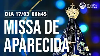 Missa de Aparecida 6h45 | Santuário Nacional de Aparecida 17/03/2025