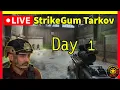Live StrikeGum Tarkov HUNT Day 1