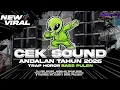 Lagu DJ CEK SOUND ANDALAN 2026 TRAP HOROR BASS PULEN || TUBANDA SR AUDIO X OBWL PROJECT