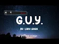 G.U.Y. - Lady Gaga (Lyrics) 🎵