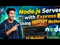 Create Node js Server using IMPORT Method