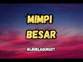 Download Lagu Mimpi Besar - LIRIK VIDEO #liriklaguku27