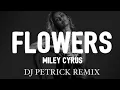 Download Lagu Miley Cyrus - Flowers (Dj Petrick Remix) Extended version -  2023