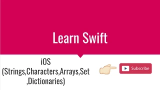 How to learn Swift Section 3 - Strings Characters Arrays Sets Dictionaries