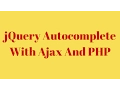 How To Use jQuery Autocomplete With Ajax And PHP