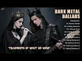 Download Lagu 💔 Broken Dark Metal Ballads | Fragments of What We Were (Full Album | Emotional Gothic Doom 2025)
