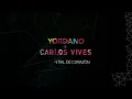 Yordano, Carlos Vives - Manantial de Corazón (Lyric Video)