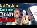 Trucking Companies That Hire Felons With No Experience