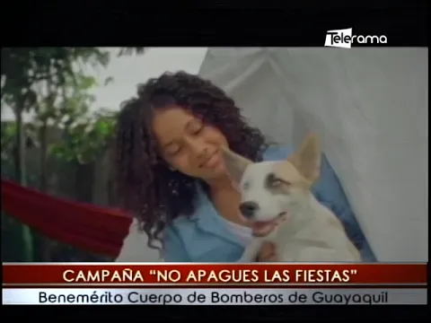 Campaña No apagues las Fiestas Benemérito Cuerpo de Bomberos de Guayaquil