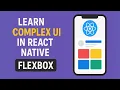 PART 3 Design Complex UI in React Native with Flexbox Layout Model Master Layouts Like a Pro