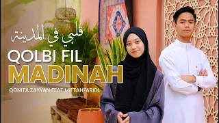 QALBI FIL MADINAH MAHER ZAIN FT HARRIS J COVER BY MIFTAH FARIDL FT QONITA ZAYYAN 