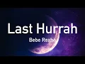 Bebe Rexha - Last Hurrah (Lyrics/ Lyric Video)