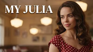 MY JULIA | A Sweet 60s Love Song That Feels Like Falling in Love