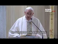 Pope at Santa Marta The strength we have to make change is joy