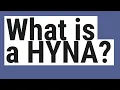 What is a HYNA