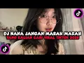 Download Lagu DJ NANA JANGAN MARAH MARAH‼️YANG KALIAN CARII VIRAL TIKTOK 2025