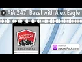 AiA 247 Bazel with Alex Eagle