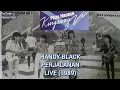 Download Lagu Handy Black - Perjalanan LIVE Pesta Hiburan Kingsway (1989)