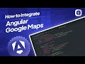 How to use Angular Google Maps