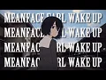 Download Lagu MEANFACE EARL - Wake up