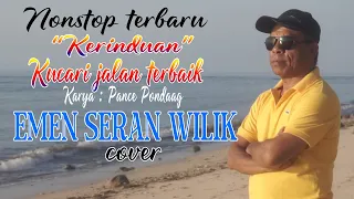 nonstop kerinduan u0026 kucari jalan terbaik karya pance pondaag emen seran wilik cover 