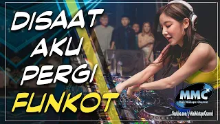 Download DJ DISAAT AKU PERGI - DADALI REMIX 2020 [ Funkot ] MP3