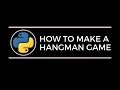 How to Create a Hangman Game Python stupid ass tutorial