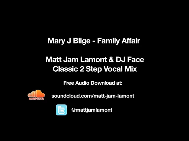 Download MP3 Mary J Blige - Family Affair (Matt Jam Lamont & DJ Face Classic 2-step Remix) 2001