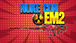 NUKE WITH THE BEST EM2 CLASS