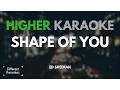 Download Lagu Ed Sheeran - Shape of You (HIGHER Key Karaoke)