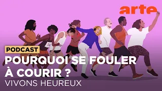Pourquoi se fouler à courir ? | Vivons heureux - ARTE Radio Podcasts