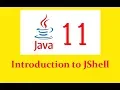Java Jshell Tutorial Welcome to java 11