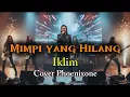 Download Lagu “Rock Ballad Terhebat! Iklim – Mimpi Yang Hilang | Cinta \u0026 Penyesalan Abadi”cover Phoenixone