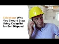 5 reasons why you should stop using craigslist for soil disposal