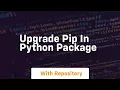 Upgrade pip in python package