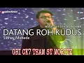 Download Lagu Datang Roh Kudus - Sidney Mohede (GBI CK7 TEAM ST MORITZ) with Lyrics \u0026 Chords