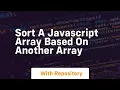 sort a javascript array based on another array
