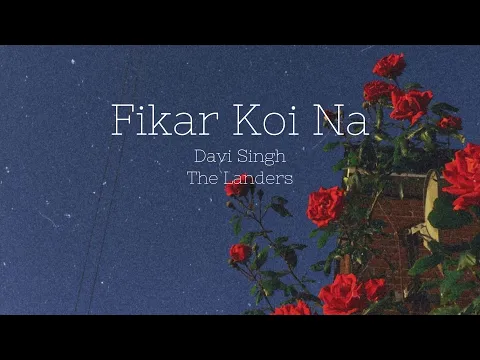 Download MP3 Davi Singh (The Landers) - FIKAR KOI NA (Lyrics) | SYNC | Latest Punjabi Song 2021|