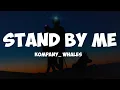 Download Lagu kompany_ whales- stand by me ( lyrics)