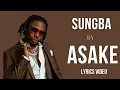Download Lagu sungba lyrics video by Asake
