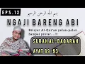 Download Lagu NGAJI BARENG ABI DARI NOL SAMPAI PINTAR SURAH AL-BAQARAH AYAT 89 - 93