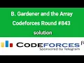B Gardener and the Array Codeforces Solution Codeforces Round Div2