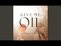 Download Lagu Give Me Oil