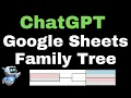 Use ChatGPT to Create a Family Tree Template in Google Sheets