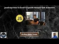 JavaScript jQuery How To Scroll To Specific Position of a Webpage Element with Animation Tutorial