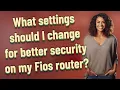 What settings should I change for better security on my Fios router